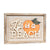 Life Is A Peach Reversible Wooden Sign
