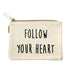 Follow Your Heart Canvas Pouch